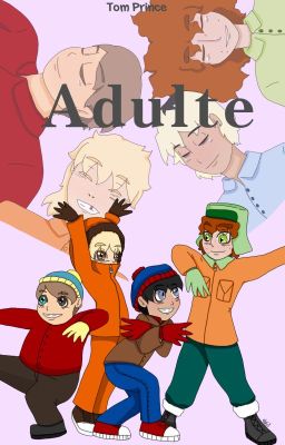 Adulte - a South Park fanfiction (réécriture)