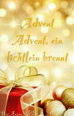 Advent Advent, ein Lichtlein brennt