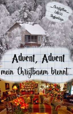 Advent, Advent mein Christbaum brennt... 