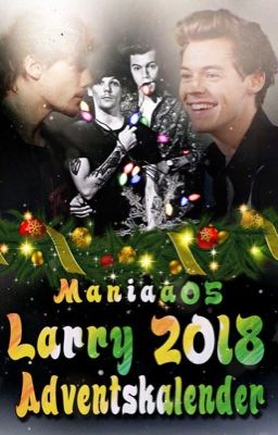 Adventskalender 2018 - Larry Stylinson🎁 *Abgeschlossen* {Larry OS} (German)