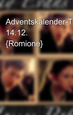 Adventskalender-Türchen 14.12. {Romione}