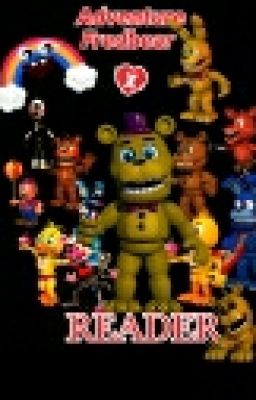 Adventure Fredbear X Reader