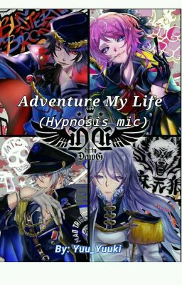 Adventure my life (Hypnosis Mic)