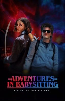 ADVENTURES IN BABYSITTING ━━𝐒. 𝐇𝐀𝐑𝐑𝐈𝐍𝐆𝐓𝐎𝐍