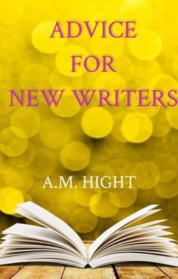 Advice For New Writers