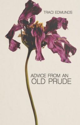 Advice From an Old Prude