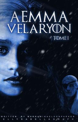 Aemma Velaryon Tome I [EN COURS]