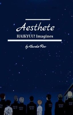 aesthete | haikyuu! oneshots 