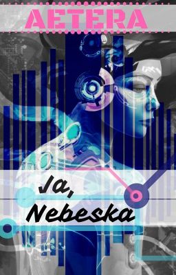 Aetera : Ja, Nebeska