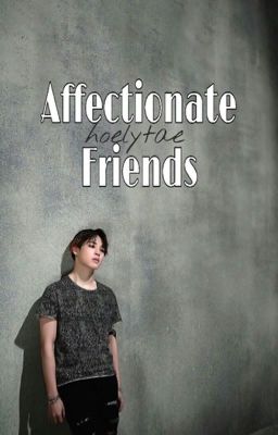 Affectionate Friends (Jimin FF)