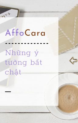 Affocara - Những ý tưởng bất chật