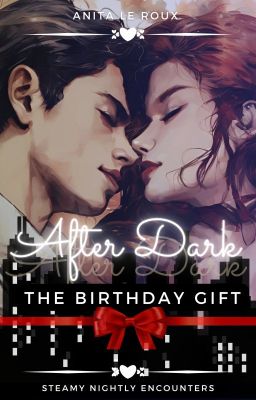 After Dark - The Birthday Gift ✔️