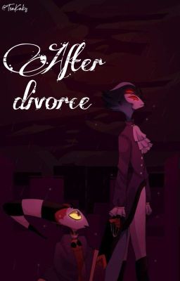 After Divorce: A Helluva Boss Fanfiction 