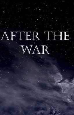 •After The War• | lf they returned