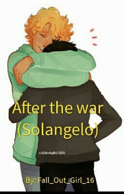 After the war (Solangelo)