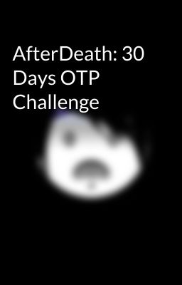 AfterDeath: 30 Days OTP Challenge