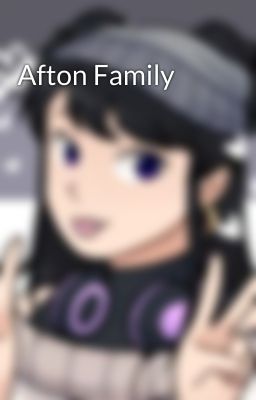 Afton Family