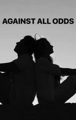 AGAINST ALL ODDS 