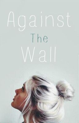 Against the Wall