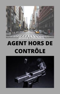 AGENT HORS DE CONTRÔLE T.1