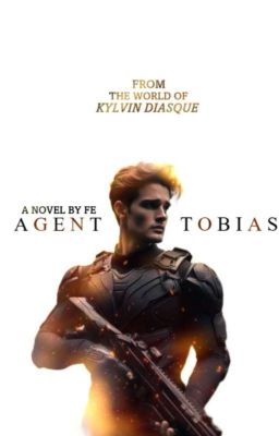 AGENT TOBIAS [ UNDER REVISION ]