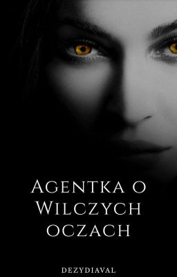 Agentka o Wilczych Oczach || Avengers