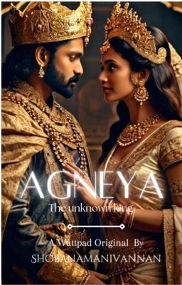 Agneya - The Unknown King