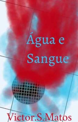 Água e Sangue