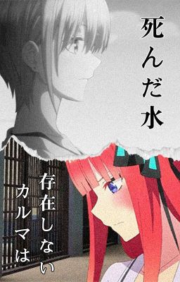 Agua muerta: el karma no existe (Gotoubun no Hanayome)