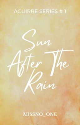 Aguirre Series #1: Sun After The Rain (ON-GOING)