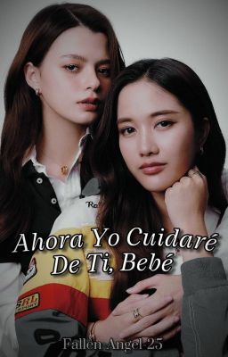 Ahora Yo Cuidaré De Ti, Bebé - Freenbecky/Beckfreen