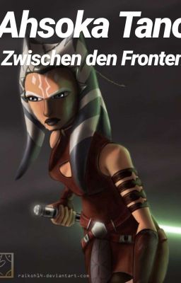 Ahsoka Tano- Zwischen den Fronten