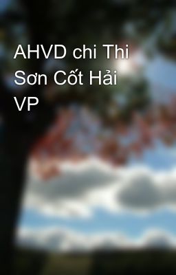 AHVD chi Thi Sơn Cốt Hải VP