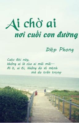 Ai chờ ai nơi cuối con đường