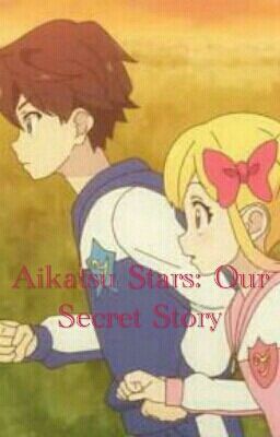 Aikatsu Stars: Our Secret Story