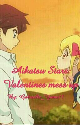 Aikatsu Stars: Valentines Mess Up