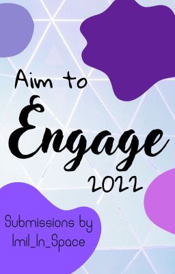 Aim to Engage submissions