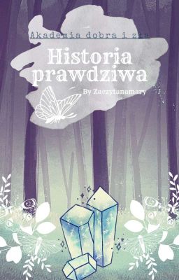 Akademia Dobra i Zła: Historia prawdziwa || ff || ZAWIESZONE DO ODWOŁANIA