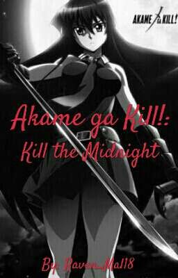 Akame ga Kill: Kill the Midnight