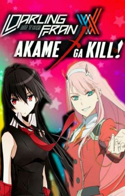 Akame Ga Kill X Darling In The Franxx