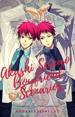 Akashi Seijuro Boyfriend Scenarios (Akashi X Reader)