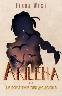 Akileha | Le royaume des dragons