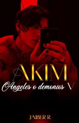 Akim (Saga Angeles  y Demonios #4)