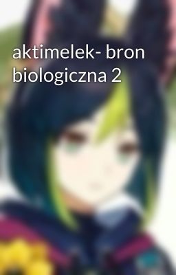 aktimelek- bron biologiczna 2