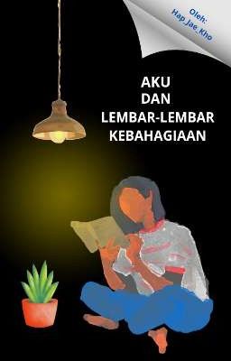 AKU DAN LEMBAR-LEMBAR KEBAHAGIAAN