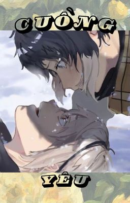 [AkuAtsu] Cuồng yêu.