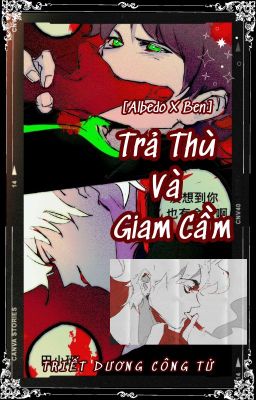 [Albedo x Ben] Trả Thù Và Giam Cầm (Ben 10)