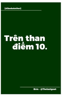 [AlbedoAether] Trên than điểm 10