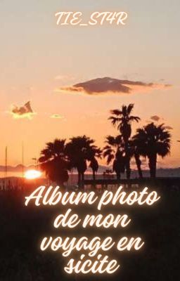 Album photo de mon voyage en✷ Sicile ✷