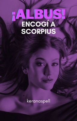 ¡Albus! Encogí a Scorpius.